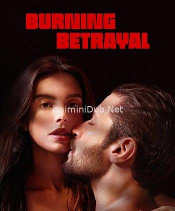 Burning Betrayal (2023) Movie Poster