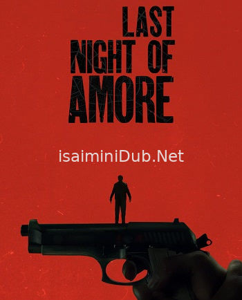 Last Night Of Amore (2023) Movie Poster